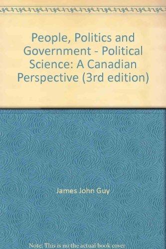 Book People, Politics and Government - Political Science: A Canadian Perspective (3rd edition) free