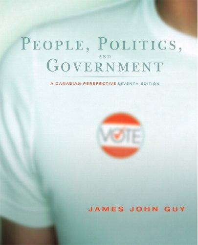 Book People, Politics and Government: A Canadian Perspective, Seventh Edition (7th Edition) free