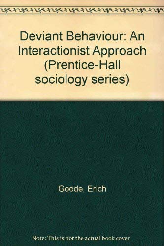 Book Deviant behavior: An interactionist approach (Prentice-Hall series in sociology) free