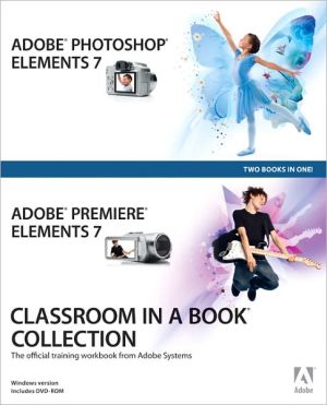 Book Adobe Photoshop Elements 7 and Adobe Premiere Elements 7 Classroom in a Book Collection free