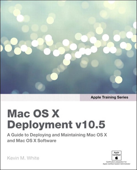 Book Apple Training Series: Mac OS X Deployment v10.5 free