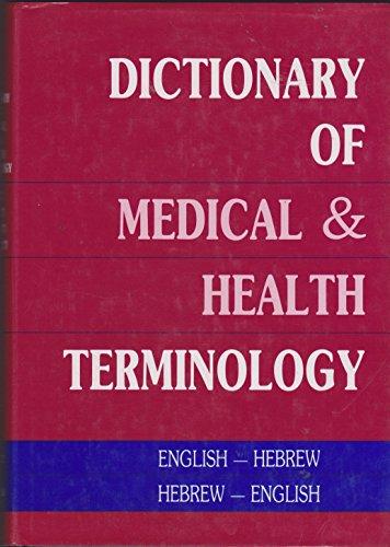 Book Dictionary Of Medical And Health Terminology: Hebrew-english English-hebrew (english And Hebrew Edition) free