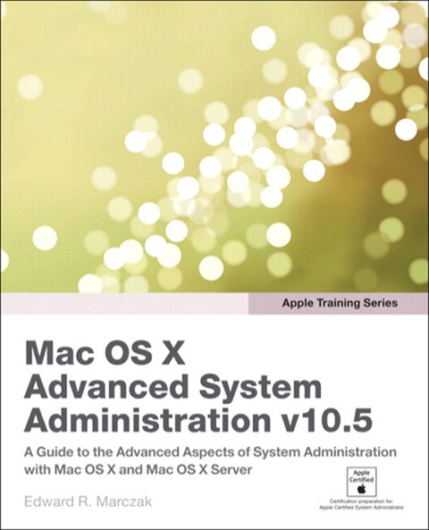 Book Apple Training Series: Mac OS X Advanced System Administration v10.5 free