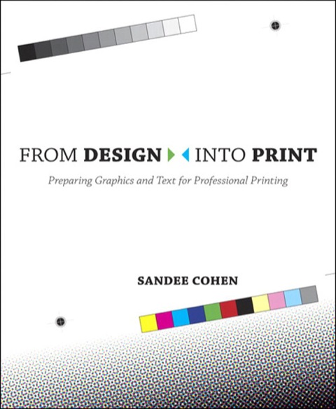 Book From Design Into Print: Preparing Graphics and Text for Professional Printing free