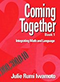 Book Coming Together Book 1: Integrating Math and Language free
