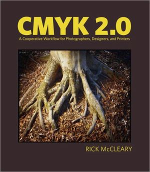 Book CMYK 2.0: A Cooperative Workflow for Photographers, Designers, and Printers free