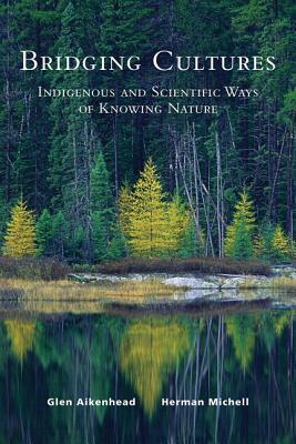 Book Bridging Cultures: Indigenous and Scientific Ways of Knowing Nature free