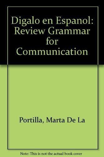 Book Digalo En Espanol: A Grammar Review for Communication (English and Spanish Edition) free