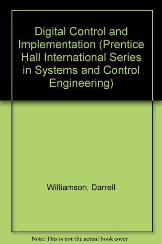 Book Digital Control and Implementation: Finite Wordlength Considerations (Prentice Hall International Series in Systems and Control Engineering) free