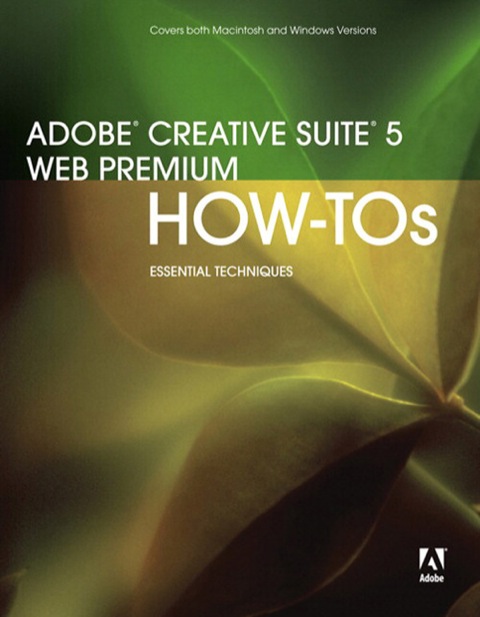 Book Adobe Creative Suite 5 Web Premium How-Tos: 100 Essential Techniques free