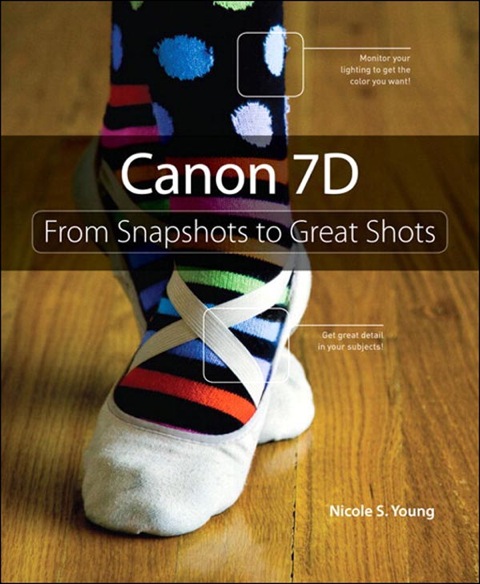 Book Canon 7D: From Snapshots to Great Shots free