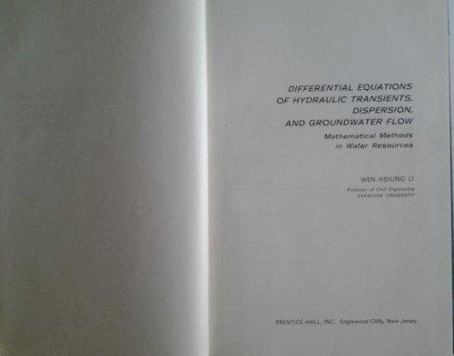Book Differential equations of hydraulic transients, dispersion, and groundwater flow;: Mathematical methods in water resources free