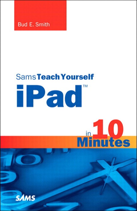 Book Sams Teach Yourself iPad in 10 Minutes (Sams Teach Yourself -- Minutes) free