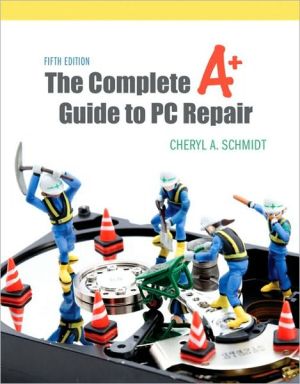 Book The Complete A+ Guide to PC Repair free