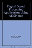 Book Digital signal processing applications using the ADSP-2100 family free