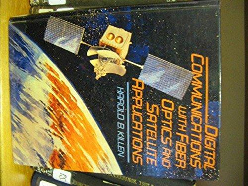 Book Digital Communications With Fiber Optics and Satellite Applications free