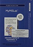 Book NEW MyMISLab with Pearson eText -- Access Card -- for Information Systems in Organizations (12-month access) free
