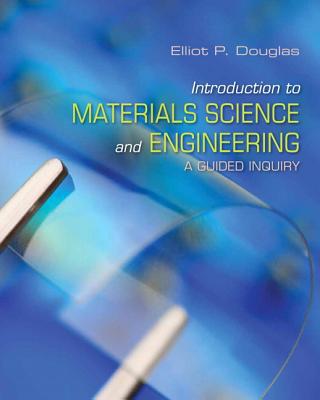 Book Introduction to Materials Science and Engineering: A Guided Inquiry free