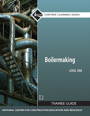 Book Boilermaking Level 1 Trainee Guide, Paperback (Contren Learning) free