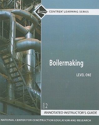 Book Boilermaking Level 1 Annotated Instructor's Guide, Paperback (2nd Edition) (Contren Learning) free
