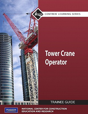Book Tower Cranes Level 1 Trainee Guide, Paperback (Contren Learning) free
