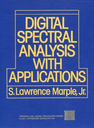 Book Digital Spectral Analysis: With Applications/Disk,Pc/MS Dos/IBM/Pc/at (Prentice Hall Signal Processing Series) free