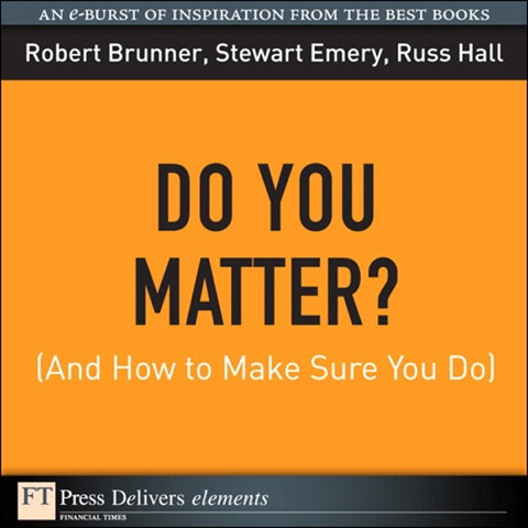 Book Do You Matter? (And How to Make Sure You Do) (FT Press Delivers Elements) free