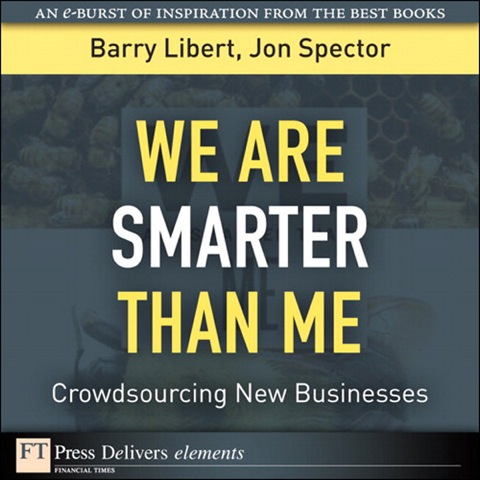 Book We Are Smarter Than Me: Crowdsourcing New Businesses (FT Press Delivers Elements) free