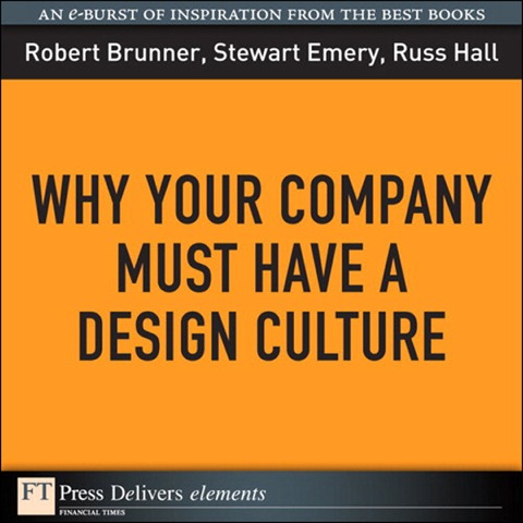 Book Why Your Company Must Have a Design Culture (FT Press Delivers Elements) free