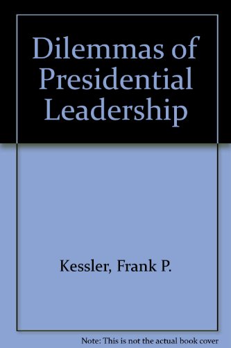 Book The dilemmas of Presidential leadership: Of caretakers and kings free