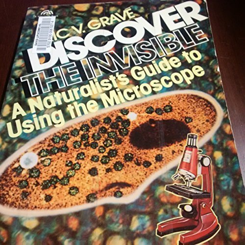 Book Discover the Invisible: A Naturalist's Guide to Using the Microscope (Phalarope Books) free