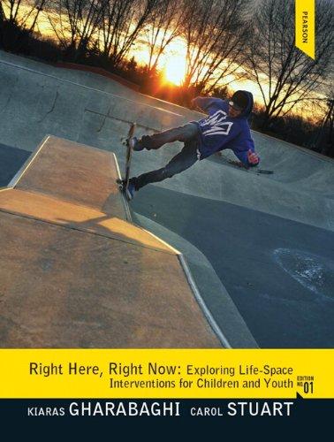 Book Right Here, Right Now: Exploring Life-Space Interventions for Children and Youth free