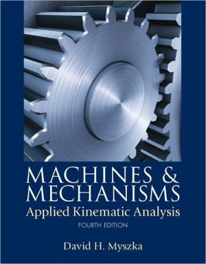 Book Machines & Mechanisms: Applied Kinematic Analysis free