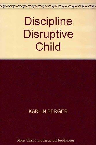 Book Discipline and the Disruptive Child: A Practical Guide for Elementary Teachers free