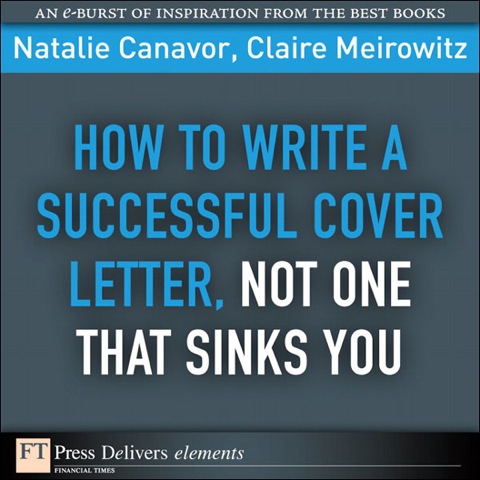 Book How to Write a Successful Cover Letter, Not One That Sinks You (FT Press Delivers Elements) free