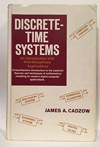 Book Discrete-Time Systems: An Introduction With Interdisciplinary Applications (Prentice-Hall computer applications in electrical engineering series) free