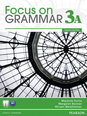 Book Focus on Grammar 3A Split: Student Book (4th Edition) free