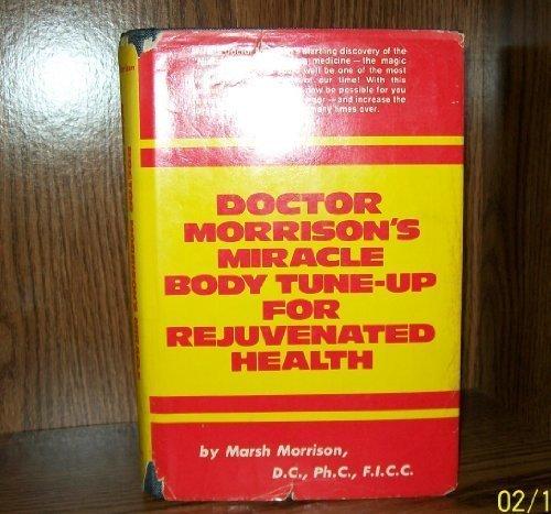 Book Doctor Morrison's Miracle Body Tune-up For Rejuvenated Health free
