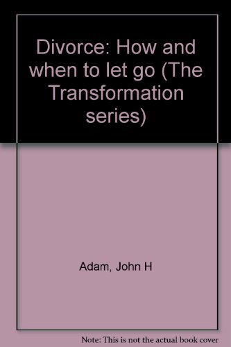 Book Divorce: How And When To Let Go (the Transformation Series) free