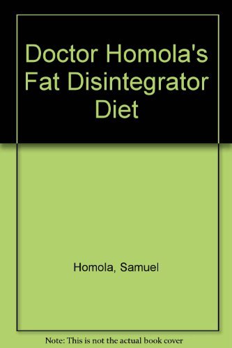 Book Doctor Homola's Fat Disintegrator Diet free