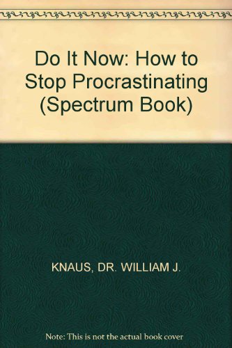 Book Do It Now: How to Stop Procrastinating (Spectrum Book) free