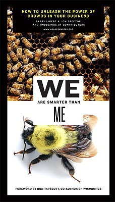 Book We Are Smarter Than Me: How to Unleash the Power of Crowds in Your Business (paperback) free