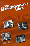 Book Documentary Idea, The: A Critical History of English-Language Documentary Film and Video free
