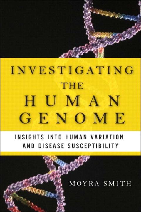 Book Investigating the Human Genome: Insights into Human Variation and Disease Susceptibility (FT Press Science) free