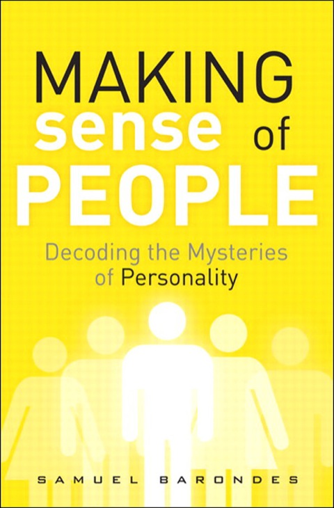 Book Making Sense of People: Decoding the Mysteries of Personality (FT Press Science) free