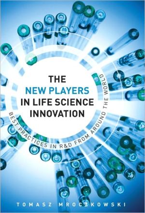 Book New Players in Life Science Innovation, The: Best Practices in R&D from Around the World (FT Press Operations Management) free