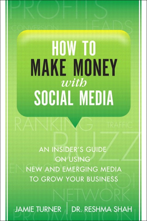 Book How to Make Money with Social Media: An Insider's Guide on Using New and Emerging Media to Grow Your Business free