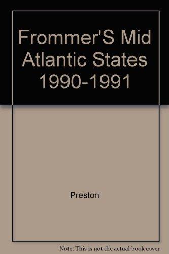 Book Frommer's Mid-atlantic States: Pennsylvania, New Jersey, Delaware, Maryland, And Washington, D.c., 1990-1991 free