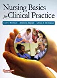 Book Nursing Basics For Clinical Practice With Student Workbook And Resource Guide free