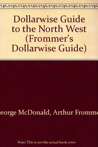 Book Dollarwise Guide To The North West (frommer's Dollarwise Guide) free